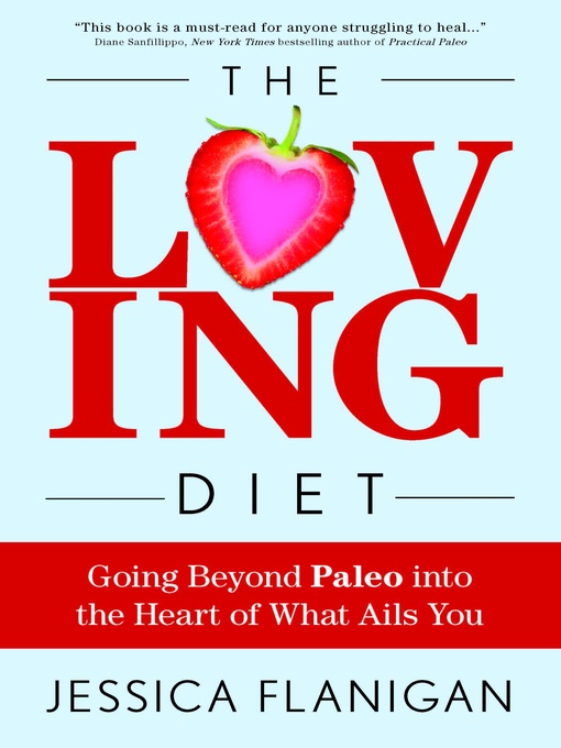 Title details for The Loving Diet by Jessica Flanigan - Available